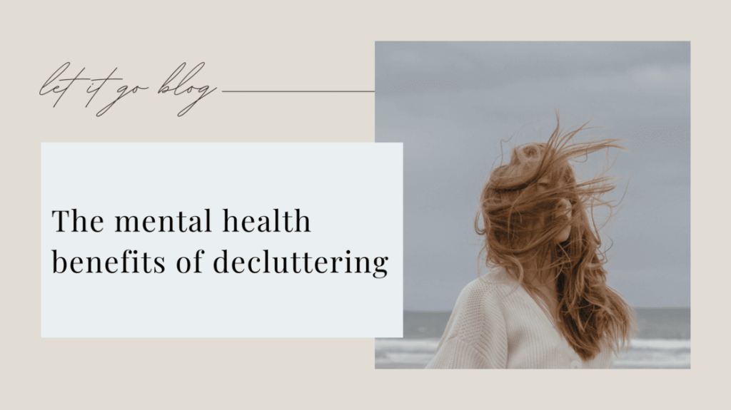 The mental health benefits of decluttering